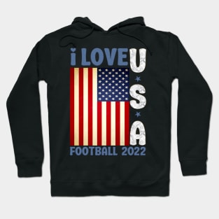 I Love USA Football 2022 Hoodie